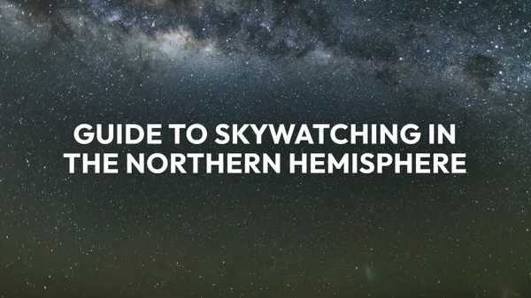Preview thumbnail for The Ultimate Skywatching Guide for Every Season